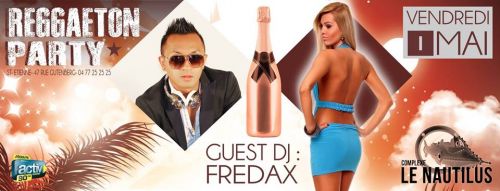 ★ REGGAETON PARTY ★ GUEST DJ : FREDAX