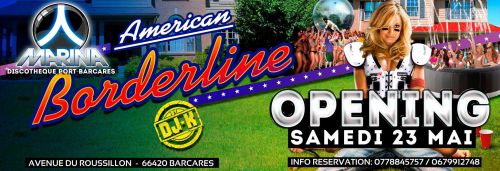 Soirée American Borderline Oppening @Marina