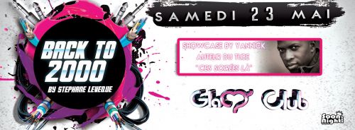 BACK TO 2000 + SHOWCASE BY YANNICK