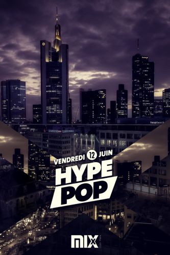 HYPE POP @MIX CLUB PARIS