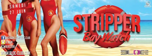 STRIPPER – BAY WATCH