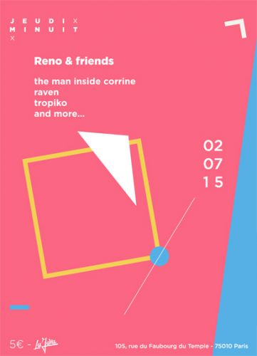 RENO & FRIENDS – JEUDI MINUIT