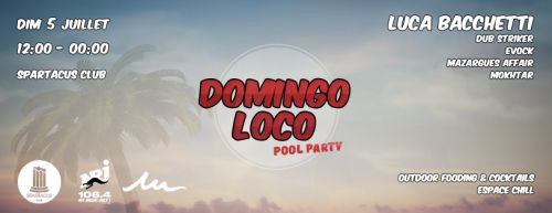 DOMINGO LOCO ! – Pool Party