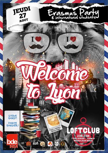 **ERASMUS & International Students Party//Welcome to LYON// @LOFT **