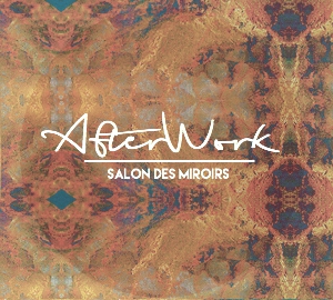 Afterwork au Salon des Miroirs