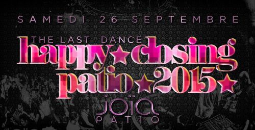 CLOSING PATIO DE JOÏA SUMMER-2015