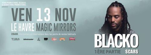CONCERT BLACKO / SCAR – MAGIC MIRRORS – LE HAVRE