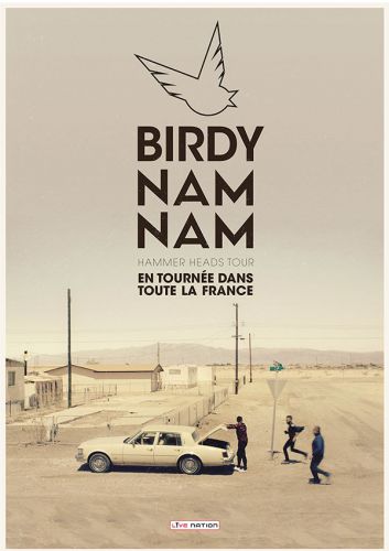 BIRDY NAM NAM – Hammer Heads Tour