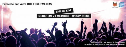 End of Line organisée par le Bde Foxe’s Médias