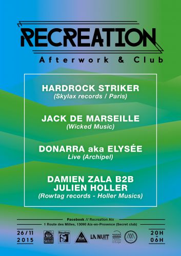 RECREATION : HARDROCK STRIKER (Skylax Records/Paris) / JACK DE MARSEILLE / DONARRA (aka ELYSEE) LIVE