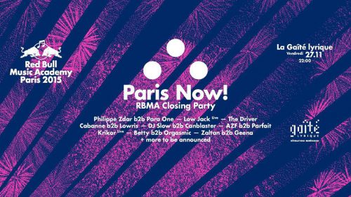 RBMA & GAITE LYRIQUE PRESENTENT PARIS NOW! RBMA CLOSING PARTY