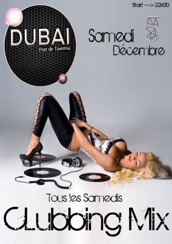 Le Dubaï # Chaque Samedi Clubbing Mix !!! Dj Résident (Roland Martinelli)