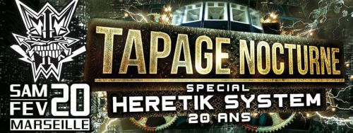 TAPAGE NOCTURNE :HERETIK -FANT4STIK -METEK -MANU LE MALIN & MORE