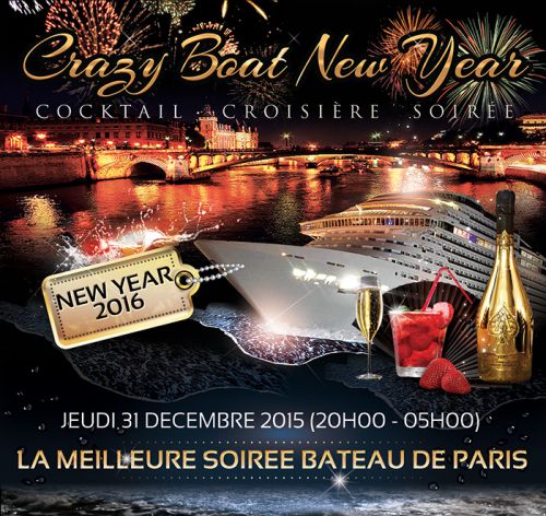 CRAZY BOAT CROISIERE VIP NEW YEAR 2016 (REVEILLON MAGIQUE SUR LA SEINE)