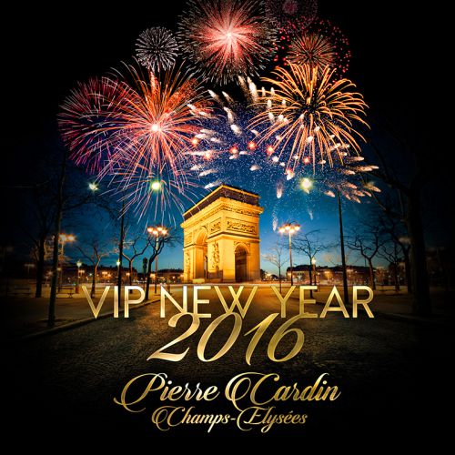 VIP NEW YEAR « PIERRE CARDIN Champs-Elysées » 2016
