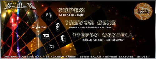 SPECIAL GUEST : SISPEO / STEFAN VANHELL / TREVOR BENZ