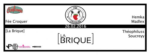 [La Brique] invite Fée Croquer Soirée Techno.