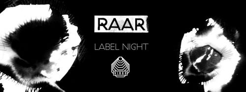 RAAR Label Night : Dave Clarke + Louisahhh!!! b2b Maelstrom