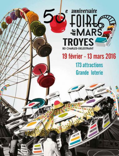 Foire de Mars 2016 de Troyes 50ème Anniversaire