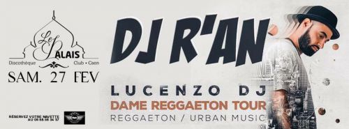 DAME REGGAETON Tour By DJ R’AN