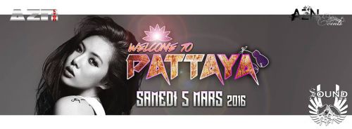WELCOME TO PATTAYA by AZN LYON et AZN’EVENT’S