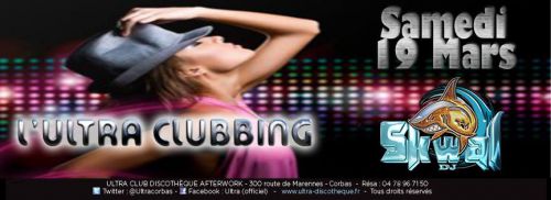 ★ L’ULTRA CLUBBING AVEC DJ SKWAL ★