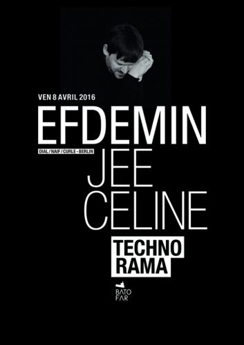 TECHNORAMA w/ EFDEMIN, DJ JEE, CELINE