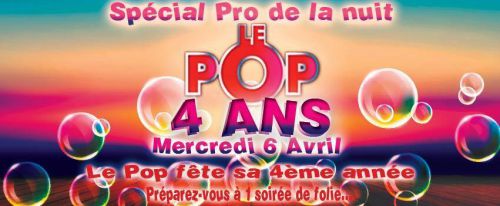 Les 4 Ans du POP Spécial Pro de la Nuit