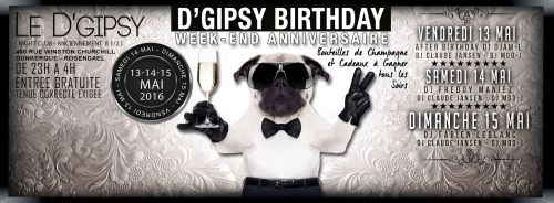 D’Gipsy Birthday Week-End Anniversaire 1 An