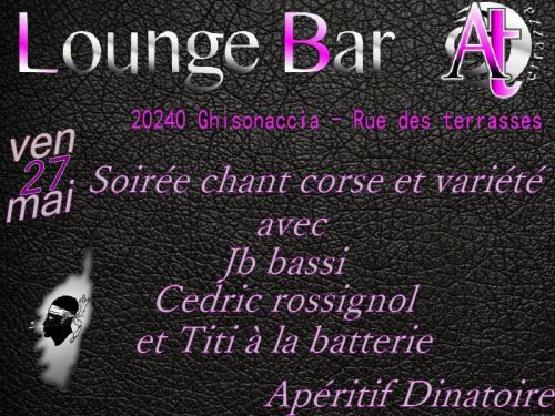 Soirée chant corse et variété Organisé par Bar lounge A Terrazza