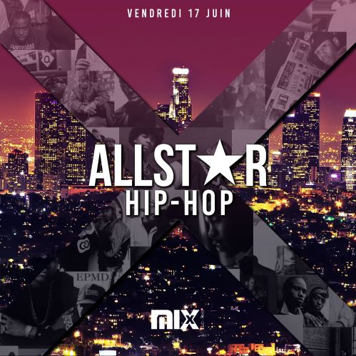 HIP HOP ALL STAR @Mix Club Paris