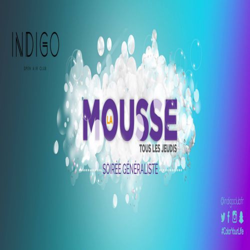 Soirée Mousse@Indigo Club