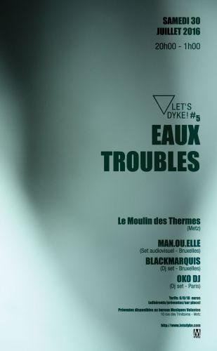 LD!#5 – EAUX TROUBLES