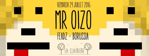 La Clairière : Mr. Oizo, Feadz & Borussia