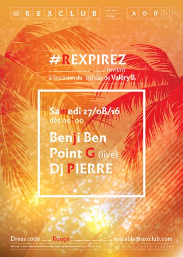 REXPIREZ C’EST L’ÉTÉ – BDAY VALERYB W/DJ PIERRE – POINT G LIVE – BENJI BEN