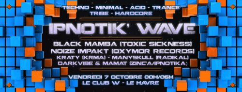 Ipnotik’ Wave au Club W – Le Havre (76)