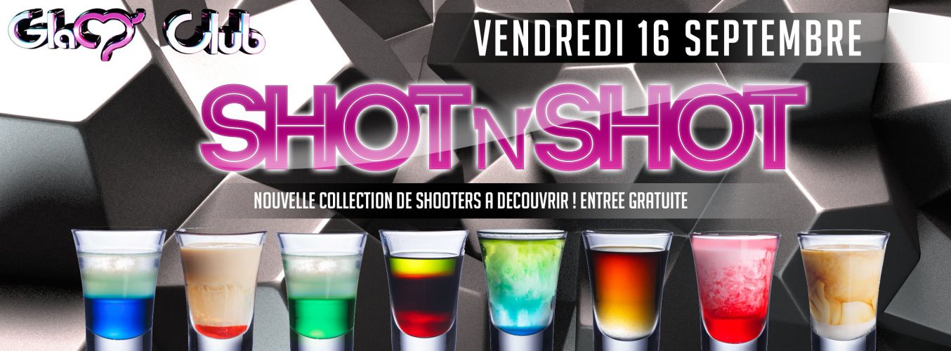 Shot’N’Shot @ GLAM CLUB