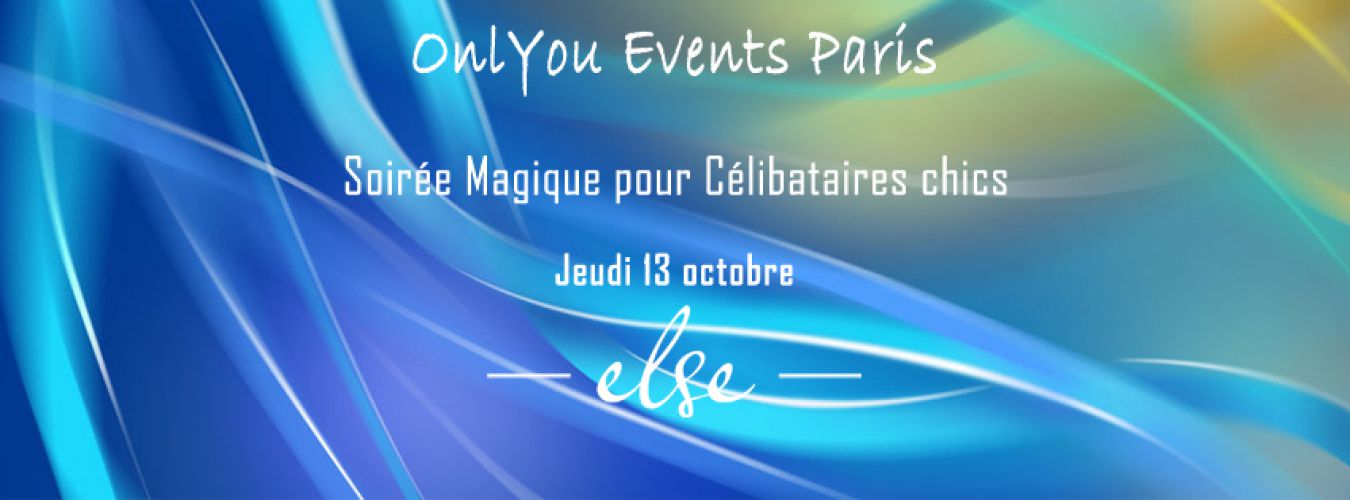 Soirée Magique pour Célibataires Chics – OnlYou Events Paris