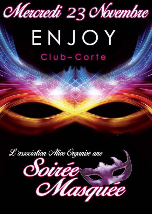 Soirée Masquée Organisée par l’Association Alive a l’Enjoy Club!!!
