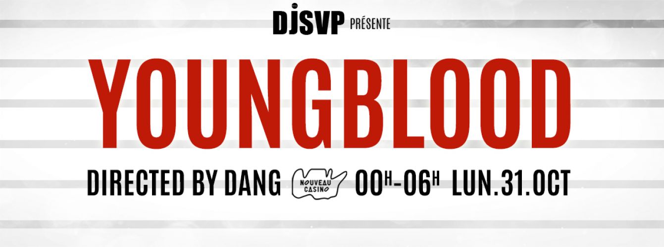 DJSVP YOUNG BLOOD : Dang & Guests