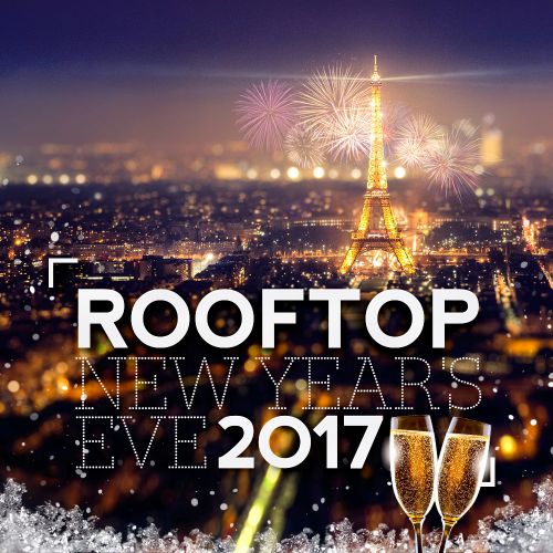 ROOFTOP NEW YEAR’S EVE 2017