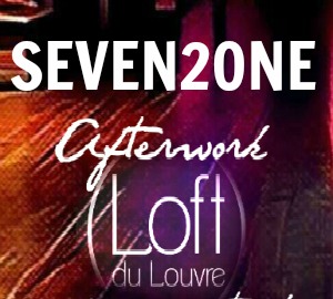 SEVEN2ONE – AFTERWORK AU LOFT DU LOUVRE