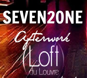 SEVEN2ONE – AFTERWORK AU LOFT DU LOUVRE