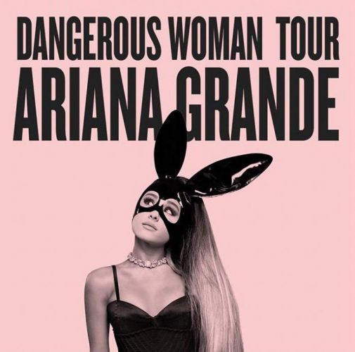 ARIANA GRANDE – Dangerous Woman Tour