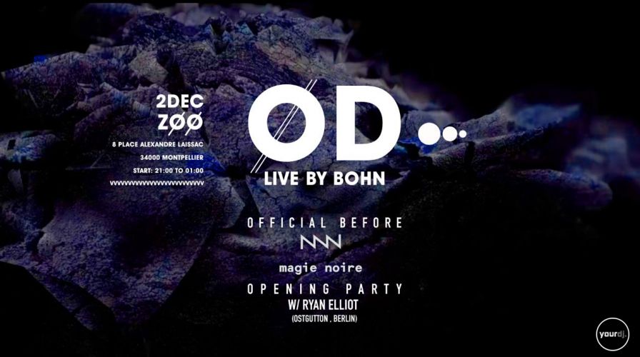 ØD live By BOHN / Before Magie Noire / Le ZOO