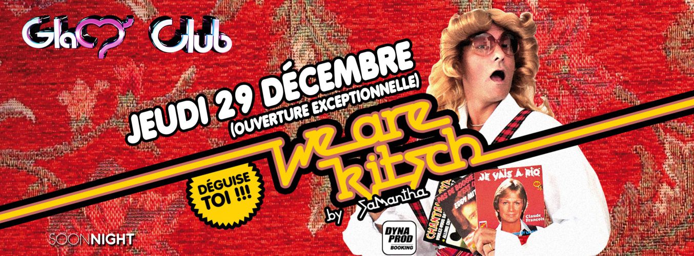 WE ARE KITCH @ GLAM CLUB