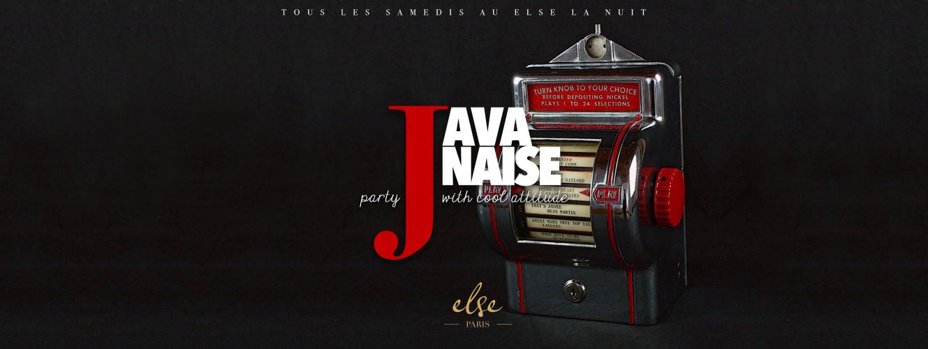 Tous les samedis «La Javanaise» Else la Nuit