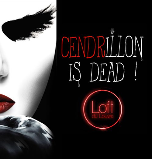 Cendrillon is Dead ! at Loft du Louvre Paris 1 eme