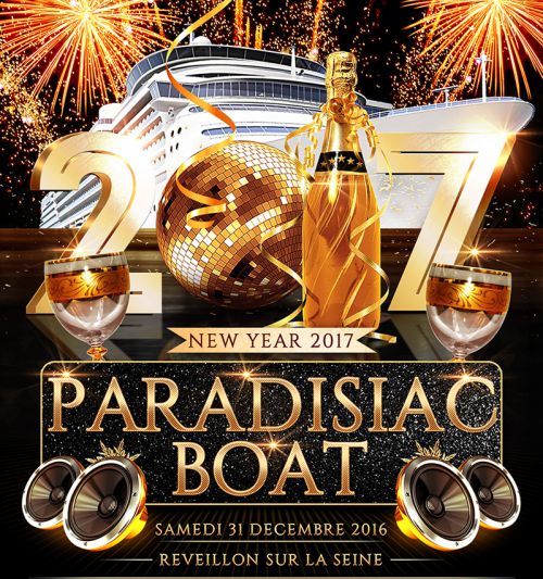 PARADISIAC CROISIERE VIP BOAT PARTY NEW YEAR 2017 (REVEILLON MAGIQUE BATEAU SUR LA SEINE)