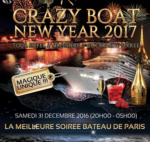CRAZY BOAT TOUR EIFFEL CROISIERE VIP NEW YEAR 2017 (MAGIQUE et EXCEPTIONNEL)